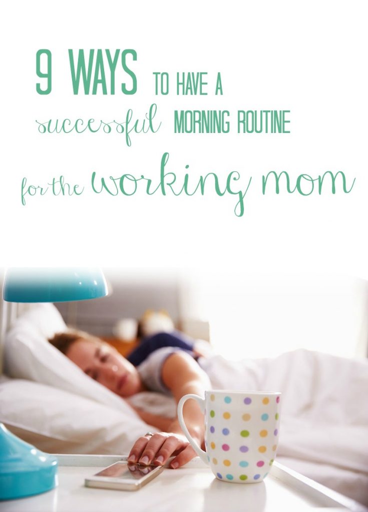tips for a successful morning routine for the working mom 