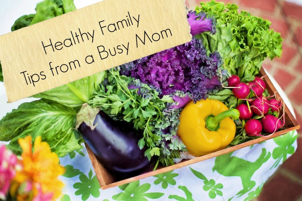 healthy family tips from a busy mom