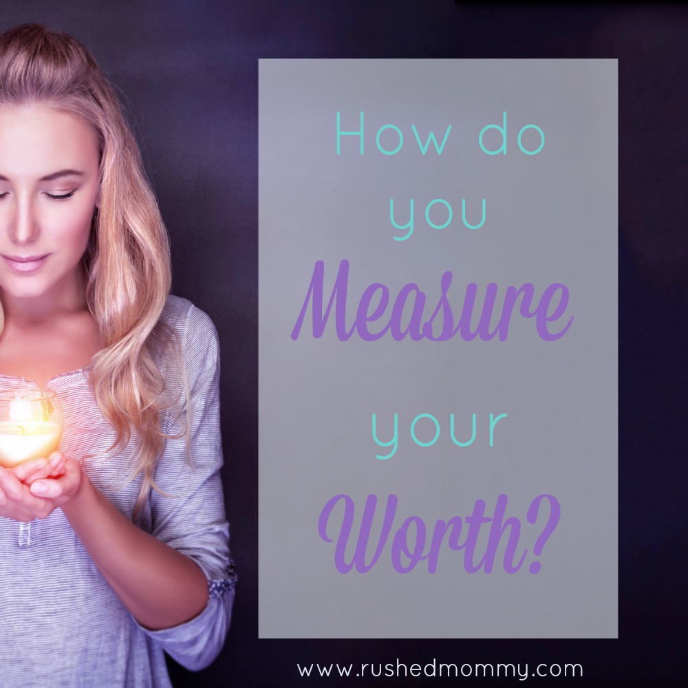 how do you measure your worth